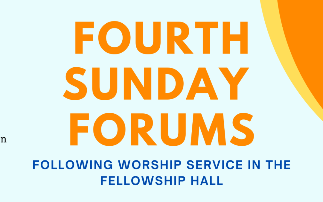 Fourth Sunday Forums