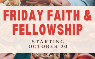 Friday Faith & Fellowship
