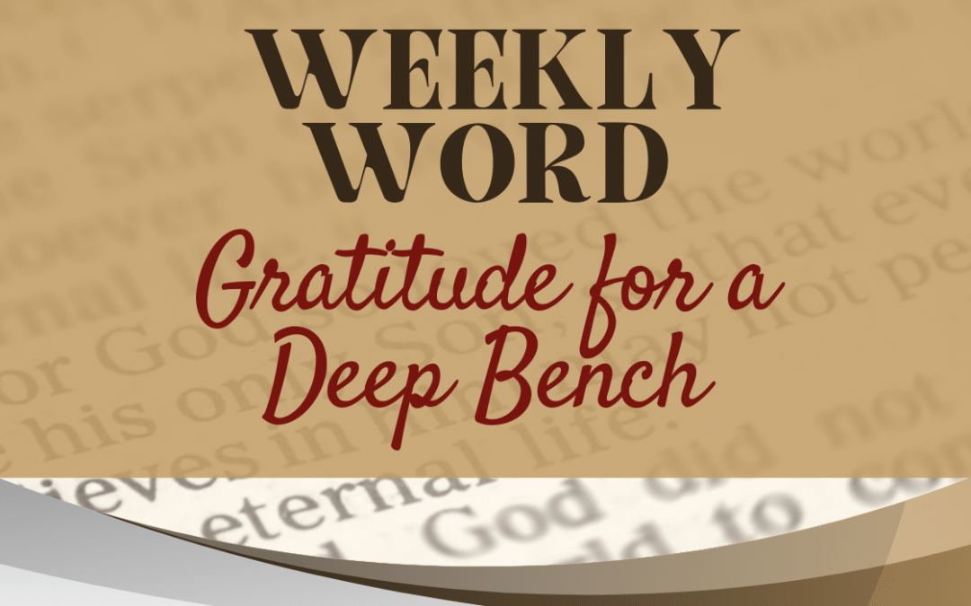 Gratitude for a Deep Bench
