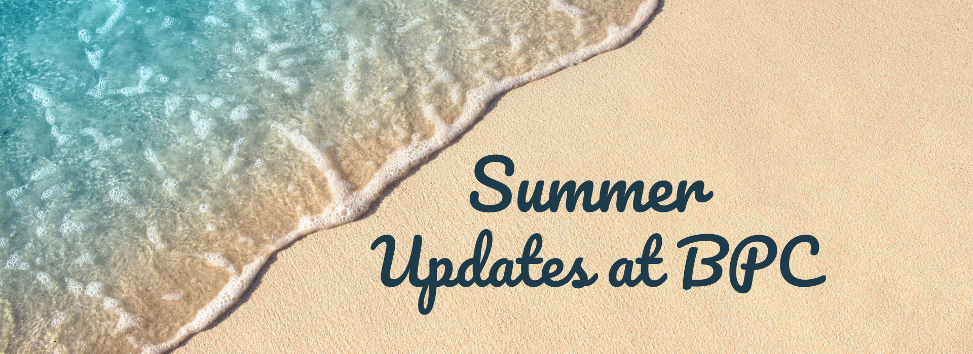 Summer Updates at BPC