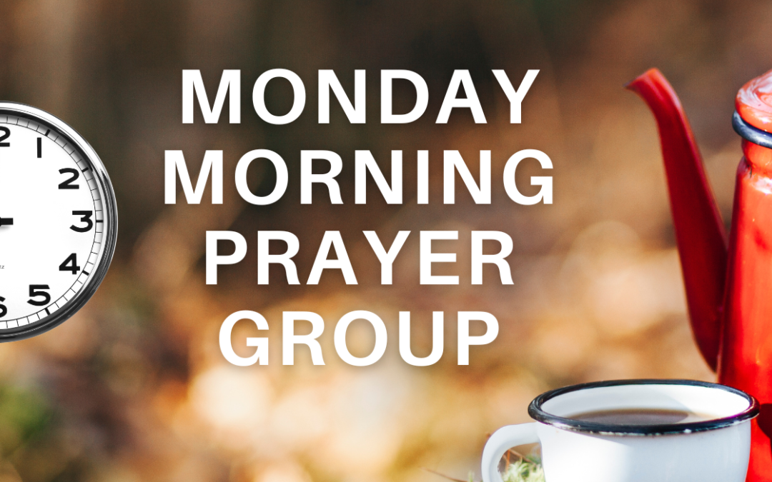 Monday Morning Prayer Group