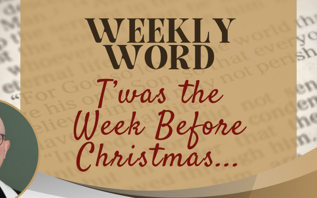 T’was the Week Before Christmas…