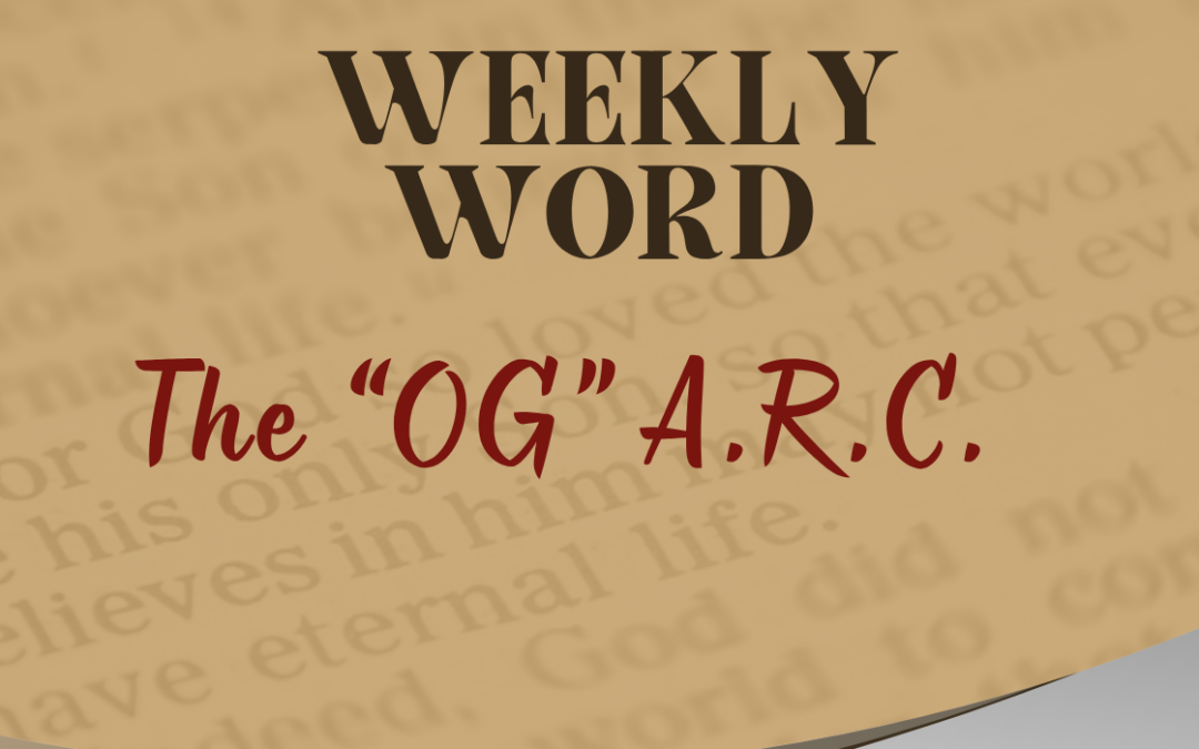 The “OG” A.R.C.