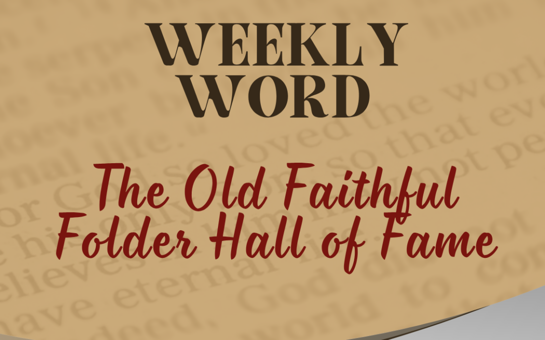 The Old Faithful Folder Hall of Fame